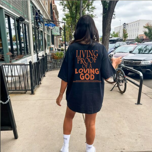 Living Proof Of A Loving God Quote Shirt, Christian Day Shirt, Christian Clothing, Jesus Shirt, Christian Merch Shirt