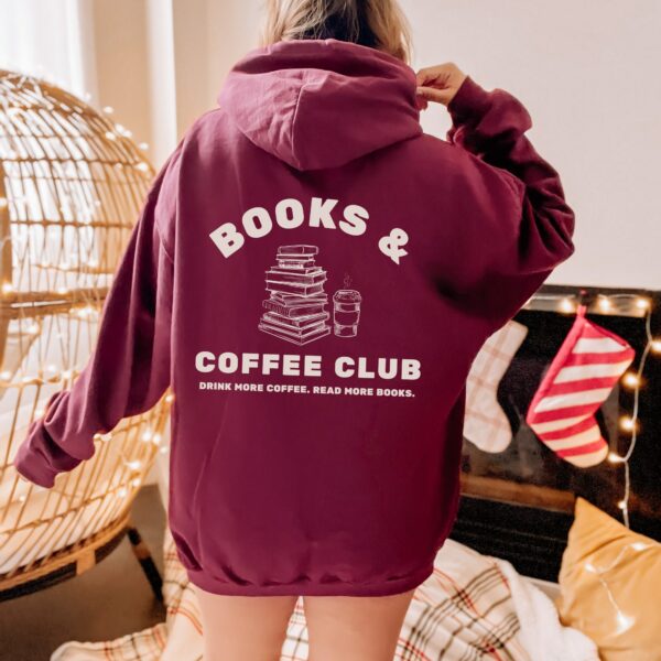 Books And Coffee Club Hoodie. Drink More Coffee. Read More Books. Bookish Gift. Reader Gift. Cozy Book Hoodie. Coffee Lover Gift Hoodie.