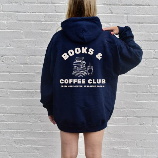 Books And Coffee Club Hoodie. Drink More Coffee. Read More Books. Bookish Gift. Reader Gift. Cozy Book Hoodie. Coffee Lover Gift Hoodie.