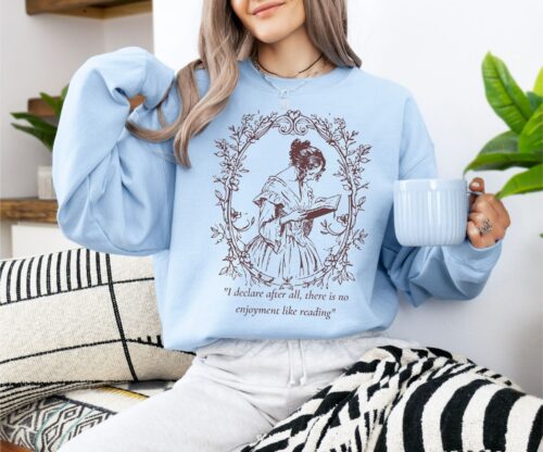 Pride And Prejudice Sweatshirt, Pride & Prejudice Quote, Jane Austen Shirt, Book Quote Shirt, Bookish Gift, Floral Shirt, Light Academia