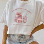 Buying A Book And Getting A Little Treat Shirt, Bookish Shirt, Bookish Gift, Reading Shirt, Funny Book Shirt, Bookstagram Booktok Book Shirt