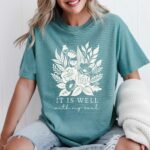 It Is Well With My Soul Shirt, Boho Christian Shirt, Floral Faith Apparel, Church Clothes, Faith Gift Friend, Jesus Shirt, Psalms 46